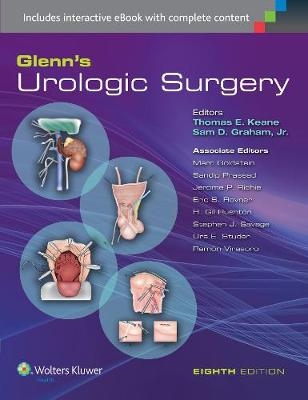 Glenn's Urologic Surgery - Sam D. Graham, Thomas E. Keane