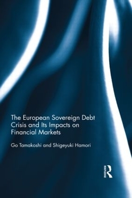 The European Sovereign Debt Crisis and Its Impacts on Financial Markets - Go Tamakoshi, Shigeyuki Hamori