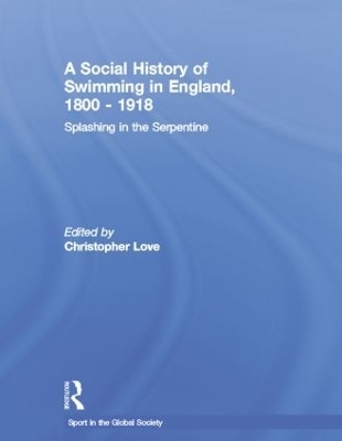 A Social History of Swimming in England, 1800 – 1918 - 