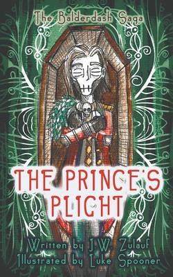 The Prince's Plight - J W Zulauf