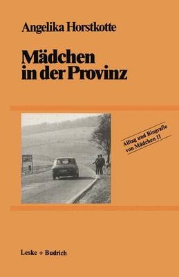 Madchen in Der Provinz - Angelika Horstkotte