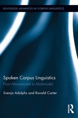 Spoken Corpus Linguistics - Svenja Adolphs, Ronald Carter