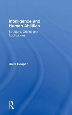 Intelligence and Human Abilities - Colin Cooper