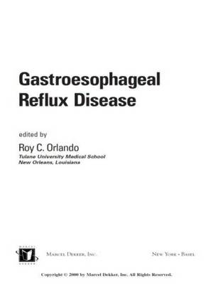 Gastroesophageal Reflux Disease - Roy C. Orlando