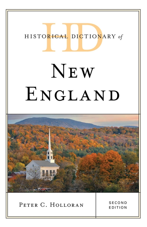 Historical Dictionary of New England -  Peter C. Holloran