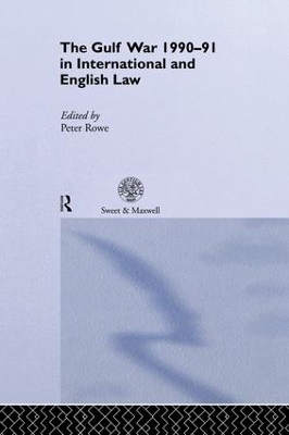 The Gulf War 1990-91 in International and English Law - 