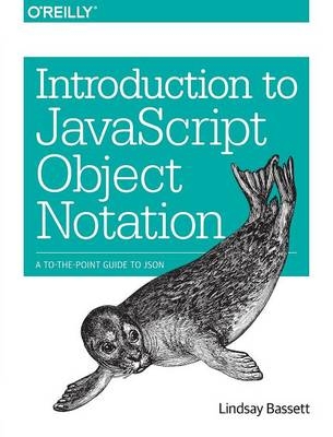 Introduction to JavaScript Object Notation - Lindsay Bassett