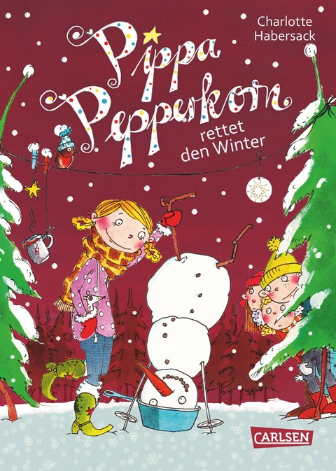 Pippa Pepperkorn 6: Pippa Pepperkorn rettet den Winter - Charlotte Habersack