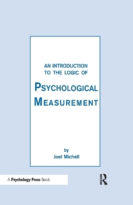 An Introduction To the Logic of Psychological Measurement - Joel Michell