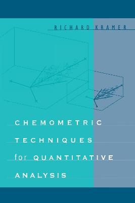 Chemometric Techniques for Quantitative Analysis - Richard Kramer