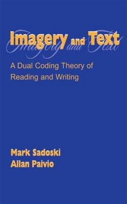 Imagery and Text - Mark Sadoski, Allan Paivio