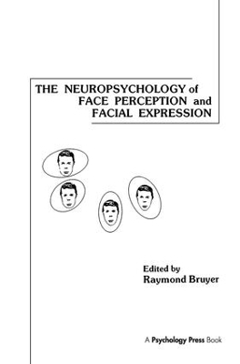 The Neuropsychology of Face Perception and Facial Expression - 