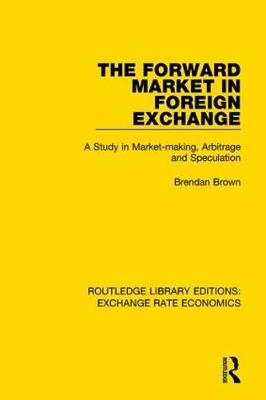 Forward Market in Foreign Exchange -  Brendan Brown