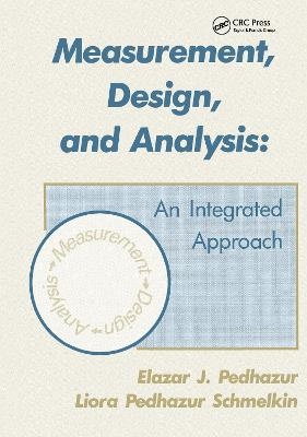 Measurement, Design, and Analysis - Elazar J. Pedhazur, Liora Pedhazur Schmelkin