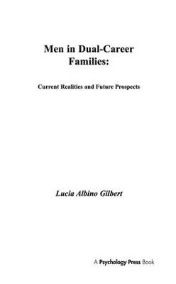 Men in Dual-career Families - Lucia Albino Gilbert