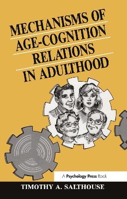 Mechanisms of Age-cognition Relations in Adulthood - Timothy A. Salthouse