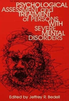 Psychological Assessment And Treatment Of Persons With Severe Mental disorders - 