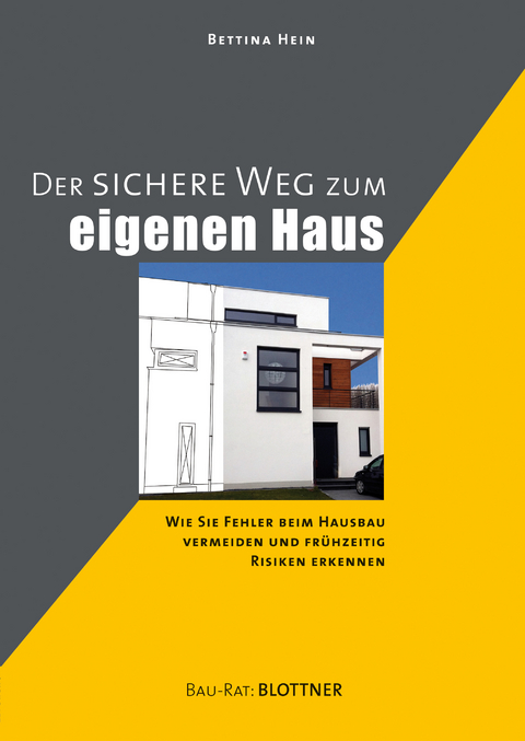 Der Sichere Weg zum eigenen Haus - Bettina Hein