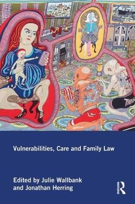 Vulnerabilities, Care and Family Law - 