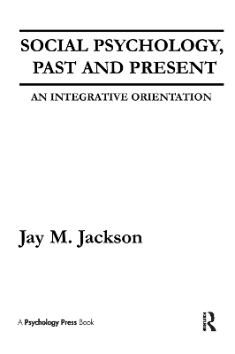 Social Psychology, Past and Present - Jay M. Jackson