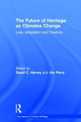 The Future of Heritage as Climates Change - 