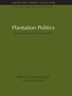 Plantation Politics - Caroline Sargent, Stephen Bass