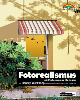 Fotorealismus mit Photoshop und Illustrator - Bert Monroy