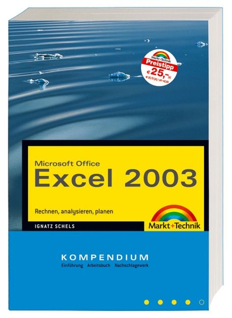 Excel 2003 Kompendium - Ignatz Schels