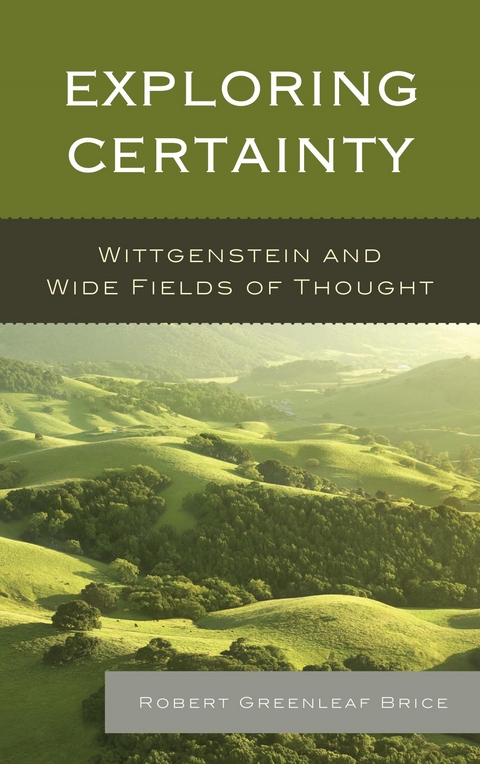 Exploring Certainty -  Robert Greenleaf Brice