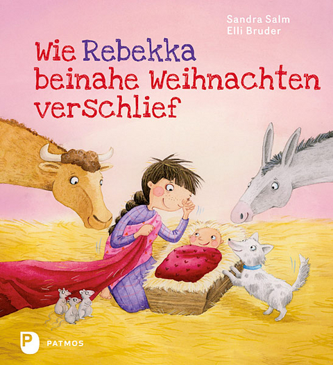 Wie Rebekka beinahe Weihnachten verschlief - Sandra Salm