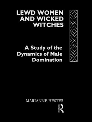 Lewd Women and Wicked Witches - Marianne Hester