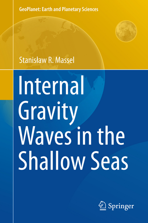 Internal Gravity Waves in the Shallow Seas - Stanisław R. Massel