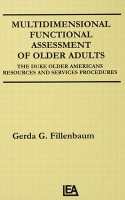 Multidimensional Functional Assessment of Older Adults - Gerda G. Fillenbaum