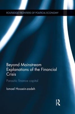 Beyond Mainstream Explanations of the Financial Crisis - Ismael Hossein-Zadeh