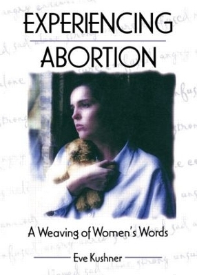 Experiencing Abortion - Eve Kushner