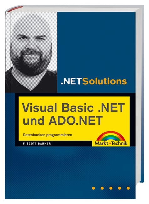 Datenbanken mit VB .NET und ADO .NET, m. CD-ROM - F. Scott Barker