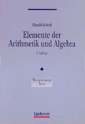 Elemente der Arithmetik und Algebra - Harald Scheid