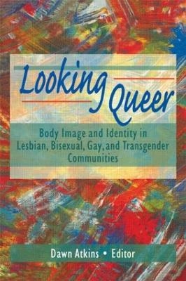 Looking Queer - Dawn Atkins