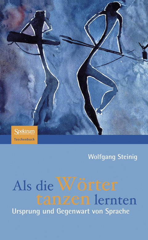 Als die Wörter tanzen lernten - Wolfgang Steinig