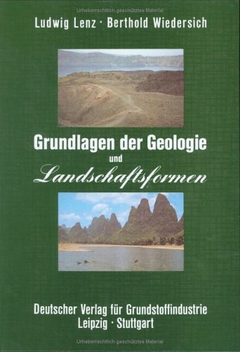 Grundlagen der Geologie und Landschaftsformen - Berthold Wiedersich, Ludwig Lenz