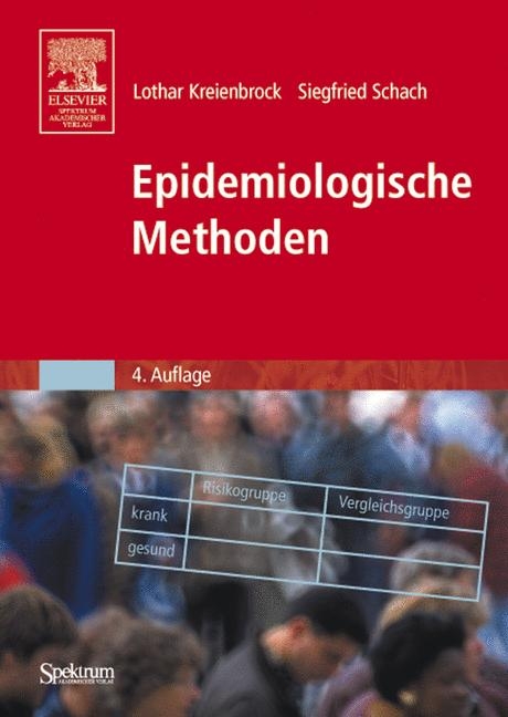 Epidemiologische Methoden - Lothar Kreienbrock, Siegfried Schach