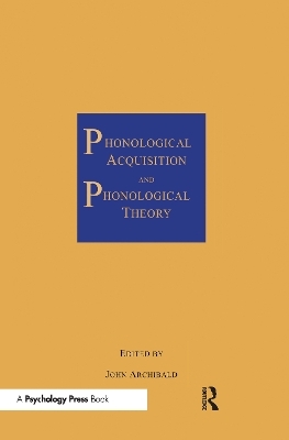 Phonological Acquisition and Phonological Theory - 