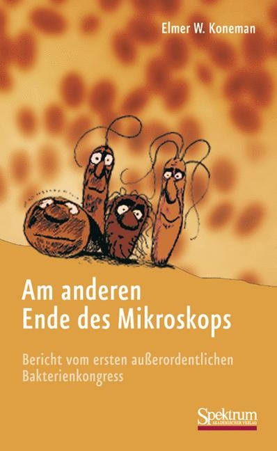 Am anderen Ende des Mikroskops - Elmer Koneman