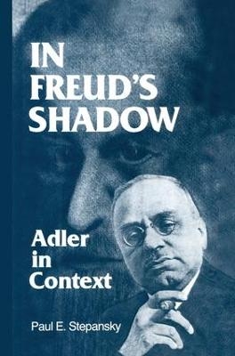 In Freud's Shadow - Paul E. Stepansky