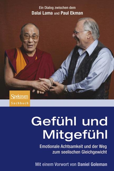 Gefühl und Mitgefühl - Dalai Lama, Paul Ekman