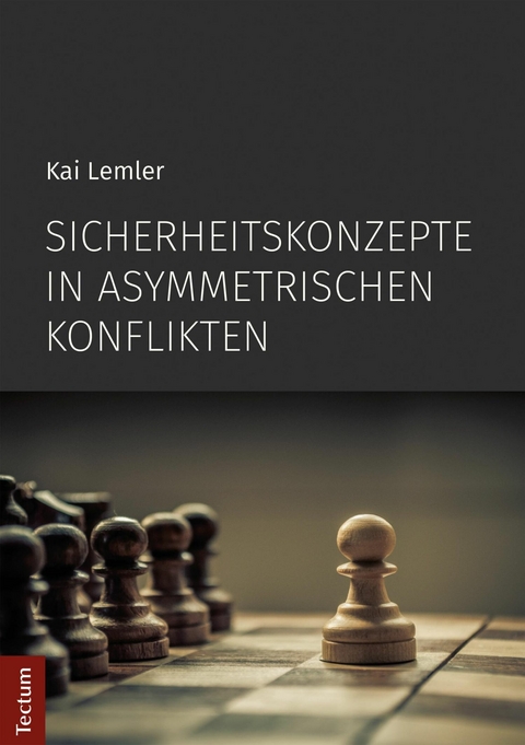 Sicherheitskonzepte in asymmetrischen Konflikten - Kai Lemler