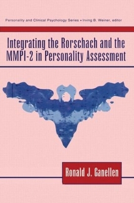 Integrating the Rorschach and the MMPI-2 in Personality Assessment - Ronald J. Ganellen