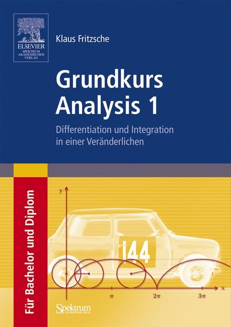 Grundkurs Analysis 1 - Klaus Fritzsche