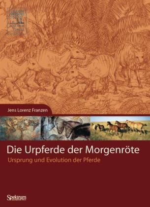 Die Urpferde der Morgenröte - Jens Lorenz Franzen