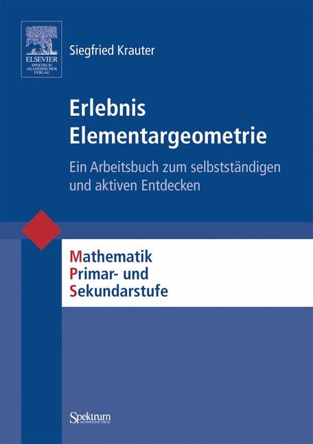 Erlebnis Elementargeometrie - Siegfried Krauter